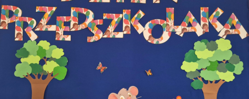 DZIEŃ PRZEDSZKOLAKA W GRUPIE MYSZKI